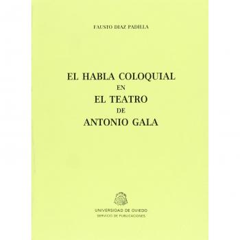 El habla coloquial en el teatro de Antonio Gala
