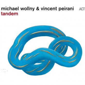 Tandem - Vincent Peirani Michael Wollny