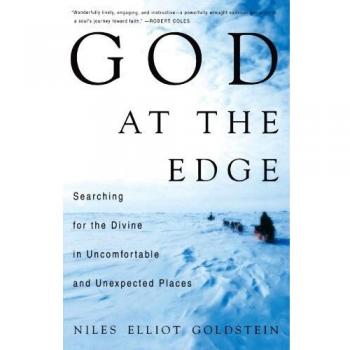 God at the Edge: Exploring the Divine in Unlikely Places by Niles Goldstein