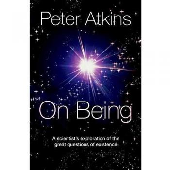 On Being: A scientist's exploration of the great questions of existence