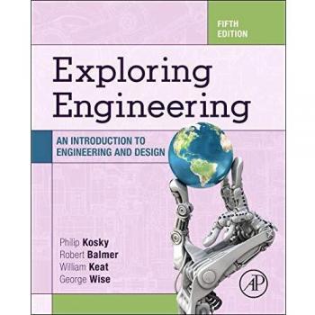Exploring Engineering: An Introduction to Engineering and Design