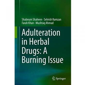 Adulteration in Herbal Drugs: A Burning Issue