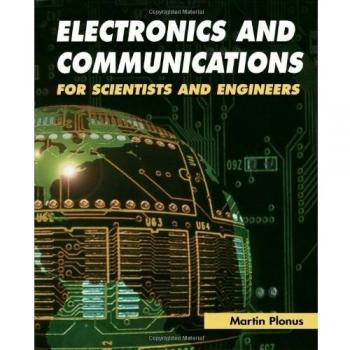 Electronics and Communications for Scientists and Engineers: Comprehensive Guide for Academic Research