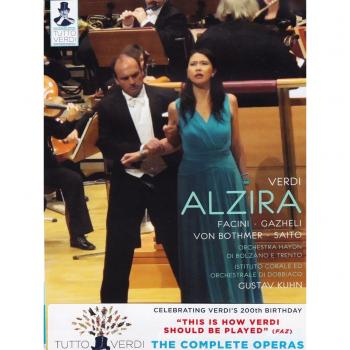 Verdi alzira facini gazheli von bothmer saito orchestra haydn di blozano e trento gustav kuhn c major 721408 dvd 2012 ntsc