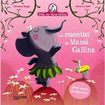 Los cuentos de mamá gallina (Hachette INFANTIL
