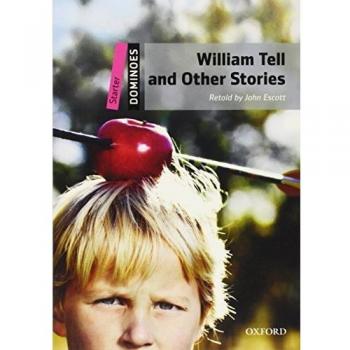 Dominoes: Starter: William Tell and Other Stories