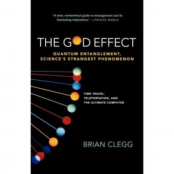 The God Effect: Quantum Entanglement, Science's Strangest Phenomenon