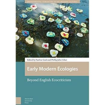 Early Modern Écologies: Beyond English Ecocriticism