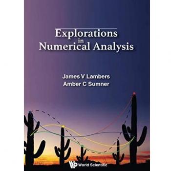 Numerical Analysis Exploration Guide: Insights from James V Lambers & Amber C Sumner