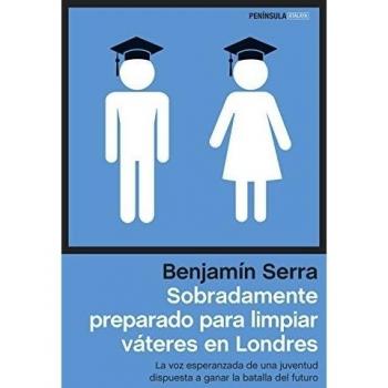 Sobradamente preparado para limpiar váteres en Londres: La voz esperanzada de una juventud dispuesta a ganar la batalla del futuro