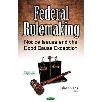 Federal Rulemaking: Notice Issues & the Good Cause Exception