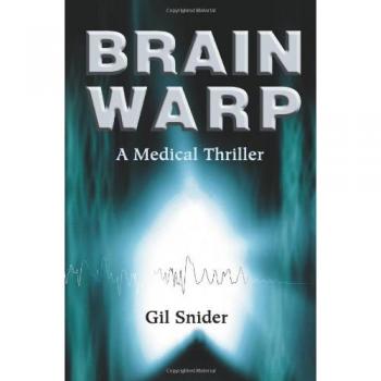 Brain Warp: A Medical Thriller by Gilbert Snider - Psychological Suspense Novel