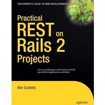 Practical Rest on Rails 2 Projects