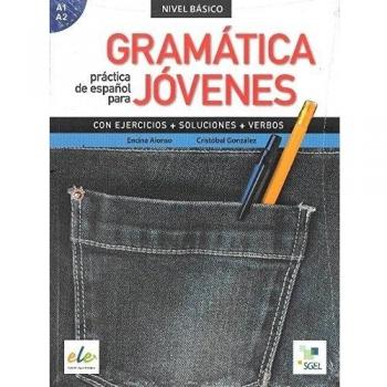 Gramatica Practica Para Jovenes: Gramatica Practica de Espanol Para Jovenes - Nivel Basico: Levels A1 & A2