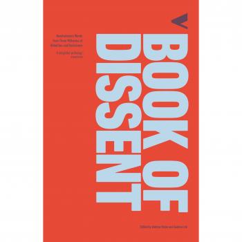 The Verso Book of Dissent: Revolutionary Words from Three Millenia of Rebellion and Resistance