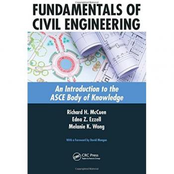 Civil Engineering Fundamentals: Introduction to ASCE Knowledge by Richard H. McCuen