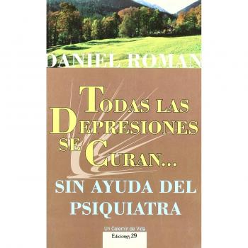Todas las depresiones se curan...sin ayuda del psiquiatra