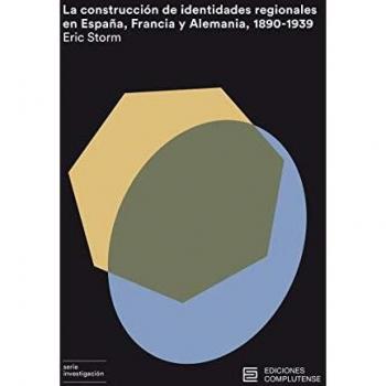 La construcción de identidades regionales: en España, Francia y Alemania, 1890-1939