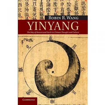 Yinyang: The Way Of Heaven And Earth In Chinese Thought And Culture: 11