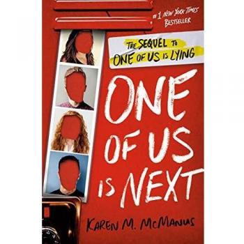 One of Us Is Next: The Sequel to One of Us Is Lying (Hardcover) - Young Adult Fiction, Mystery/Thriller, 368 pages, published by Dial Books for Young Readers, ISBN 9780525707963