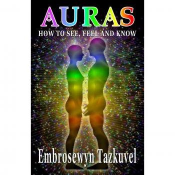 Aura Perception Guide: Unlocking the Ability to See, Feel, and Understand Auras