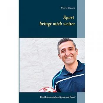 Sport bringt mich weiter: Parallelen zwischen Sport und Beruf