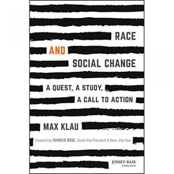 Race and Social Change: a Quest, a Study, a Call to Action