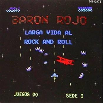Larga Vida Al Rock & Roll - Baron Rojo