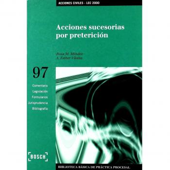 Acciones sucesorias por preterición - Lec 2000: Biblioteca Básica de Práctica Procesal nº 97
