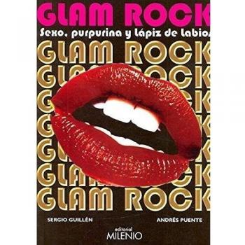 Glam Rock: Sexo, purpurina y lápiz de labios