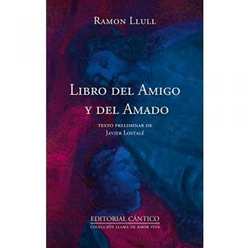 Libro del amigo y del amado, (Nueva Edición) (Llama de amor viva