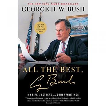 All the Best, George Bush: My Life in Letters and Other Writings