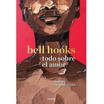 Todo sobre el amor: Nuevas perspectivas