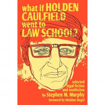 What If Holden Caulfield Went to Law School? - Novel with Legal Themes and Literary Analysis