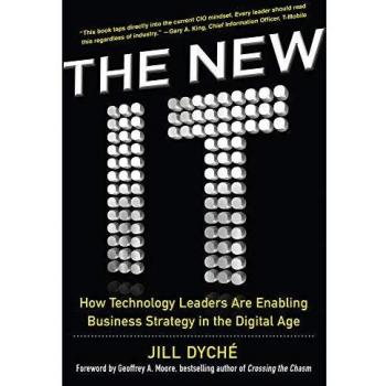 The New IT: How Technology Leaders are Enabling Business Strategy in the Digital Age