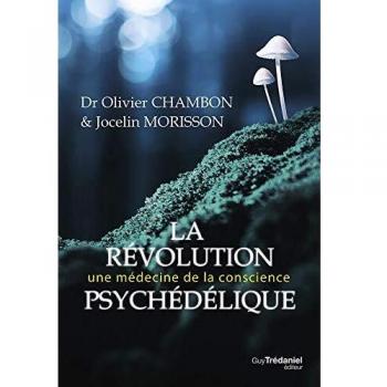 Psychedelic Revolution: Medicine of Consciousness for Tomorrow