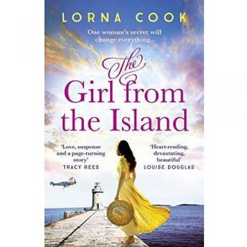 The Girl from the Island: An absolutely gripping and heartbreaking World War 2 historical novel for 2021