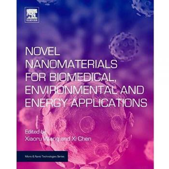 Novel Nanomaterials for Biomedical, Environmental and Energy Applications