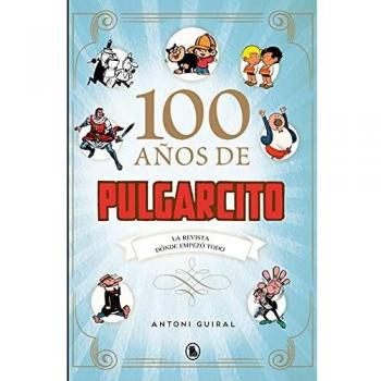 100 AÑOS DE PULGARCITO