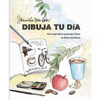 Dibuja tu día: Una inspiradora guía para llevar un diario de dibujo