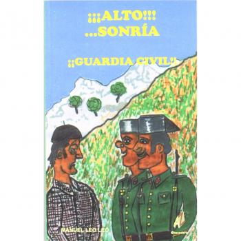 IIALTO!!... SONRIA. IIIGUARDIA CIVIL!!!