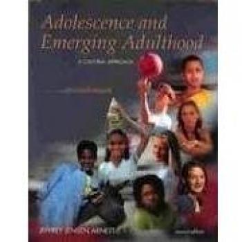 Adolescence and Emerging Adulthood: A Cultural Approach, Revised
