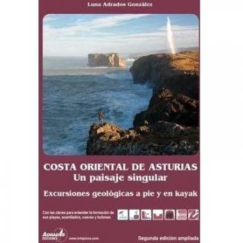 Costa oriental de Asturias. Un paisaje singular: 11 excursiones geológicas por sus playas, acantilados, cuevas y bufones - Aa.vv