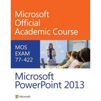 77–422 Microsoft PowerPoint 2013