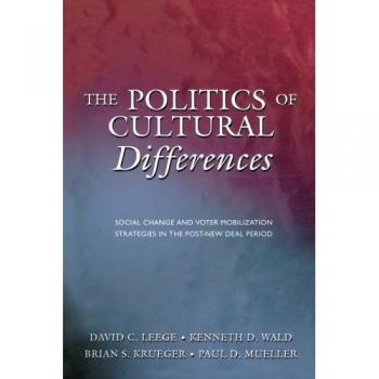 Cultural Politics and Voter Mobilization: Strategies for Social Change in the Post-New Deal Era