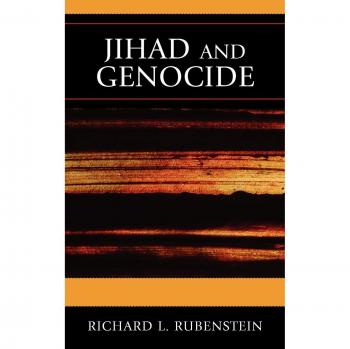 Jihad and Genocide: Analyzing Religious Violence and Human Rights by Richard L. Rubenstein