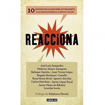 Reacciona: 10 razones por las que debes actuar frente a la crisis económica, política y soc