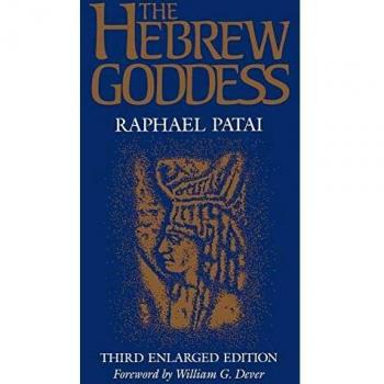 The Hebrew Goddess: Jewish Folklore and Anthropology by Raphael Patai