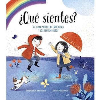 ¿Qué sientes?: Tu libro sobre las emociones y los sentimientos