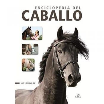 Enciclopedia del Caballo - Melgar Gil Luis Tomas;equipo Editorial